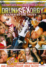 Drunk Sex Orgy: Crazier By The Dozen